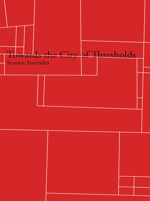 Title details for Towards the City of Thresholds by Stavros Stavrides - Available